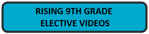 Rising 9th Grade Elective Videos